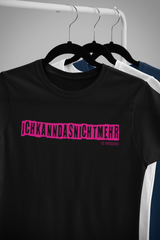 ICH KANN DAS NICHT MEHR